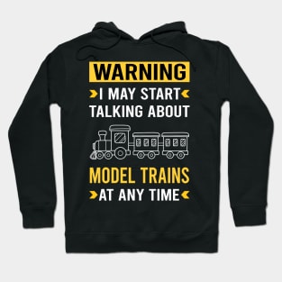 Warning Model Train Trains Railroad Railway Hoodie